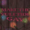 Make the Yuletide Gay - Postcard